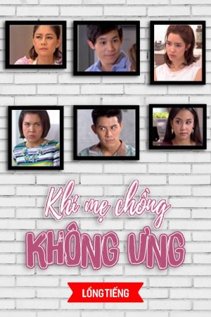 Phim Khi Mẹ Chồng Không Ưng - Mom Doesnt Like PhimChill Vietsub (2017)