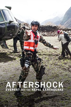 Phim Dư chấn Everest và vụ động đất tại Nepal - Aftershock Everest and the Nepal Earthquake PhimChill Vietsub (2022)