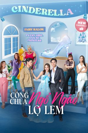 Phim Công Chúa Ngổ Ngáo Lọ Lem - My Sassy Princess Cinderella PhimChill Vietsub (2022)