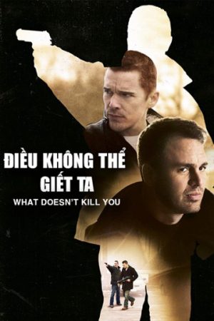 Phim Điều Không Thể Giết Ta - What Doesnt Kill You PhimChill Vietsub (2008)