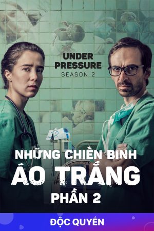 Xem phim Những Chiến Binh Áo Trắng ( 2) tập 12 PhimChill Thuyết Minh HD Vietsub Quốc Gia Khác-Under Pressure (Season 2)