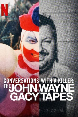 Phim Đối thoại với kẻ sát nhân John Wayne Gacy - Conversations with a Killer The John Wayne Gacy Tapes PhimChill Vietsub (2022)