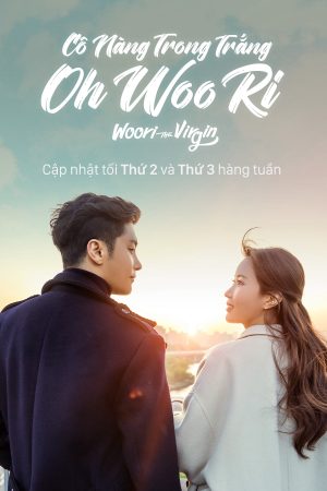 Phim Cô Nàng Trong Trắng Oh Woo Ri - Woori The Virgin PhimChill Vietsub (2022)