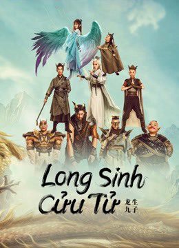 Phim Long Sinh Cửu Tử - THE DRAGON NINE PhimChill Vietsub (2022)