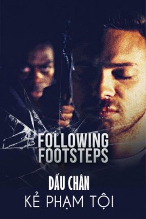 Phim Dấu Chân Kẻ Phạm Tội - Following Footsteps PhimChill Vietsub (2016)