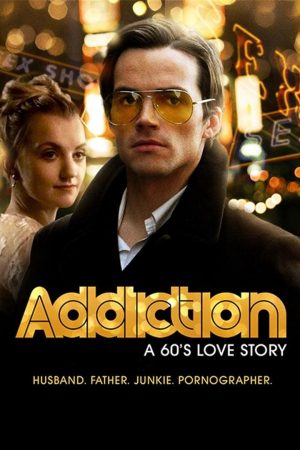 Phim Addiction A 60s Love Story - Addiction A 60s Love Story PhimChill Vietsub (2015)