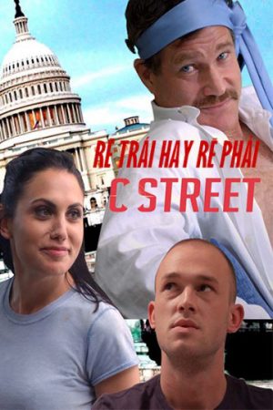 Phim Rẽ Trái Hay Rẽ Phải - C Street PhimChill Vietsub (2017)