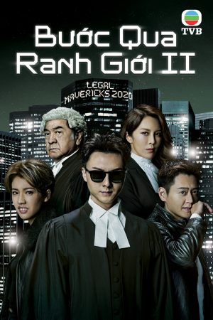 Phim Bước Qua Ranh Giới 2 - Legal Mavericks 2 PhimChill Vietsub (2020)