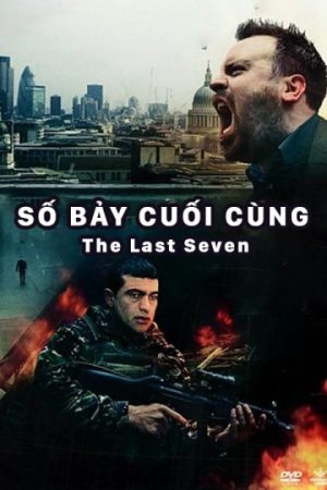 Phim Số Bảy Cuối Cùng - The Last Seven PhimChill Vietsub (2013)