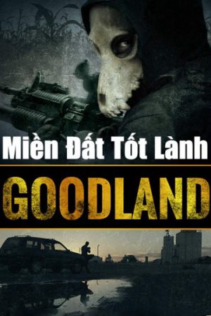 Phim Miền Đất Tốt Lành - Goodland PhimChill Vietsub (2017)