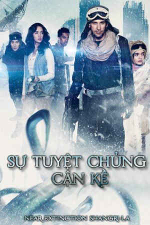 Phim Sự Tuyệt Chủng Cận Kề - Near Extinction Shangri La PhimChill Vietsub (2018)