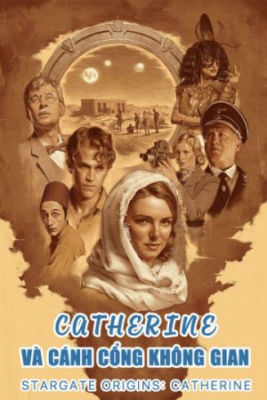 Phim Catherine và Cánh Cổng Không Gian - Stargate Origins Catherine PhimChill Vietsub (2018)