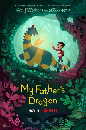 Phim Chú rồng của cha tôi - My Fathers Dragon PhimChill Vietsub (2022)