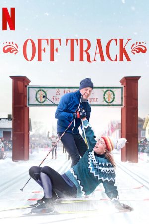 Phim Chệch hướng - Off Track PhimChill Vietsub (2022)