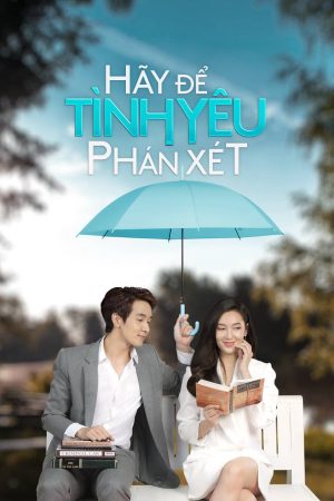 Phim Hãy Để Tình Yêu Phán Xét - Dare To Love PhimChill Vietsub (2021)