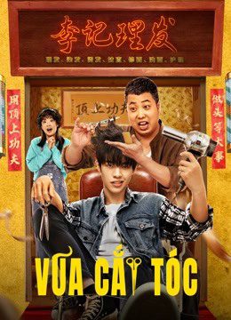 Phim Vua Cắt Tóc - Kung Fu Hairdresser PhimChill Vietsub (2022)