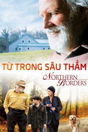 Phim Từ Trong Sâu Thẳm - Northern Borders PhimChill Vietsub (2015)