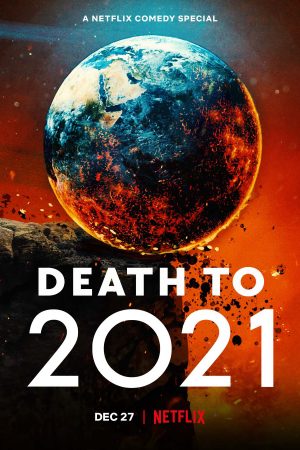 Phim Hẹn không gặp lại 2021 - Death to 2021 PhimChill Vietsub (2021)