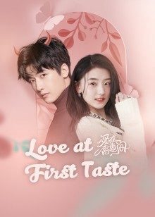 Phim Yêu Nơi Đầu Môi - Love At First Taste PhimChill Vietsub (2022)