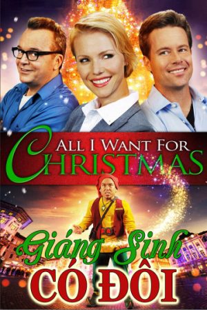 Phim Giáng Sinh Có Đôi - All I Want For Christmas PhimChill Vietsub (2013)