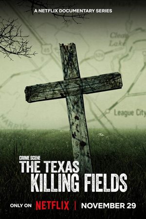 Phim Hiện trường vụ án Cánh đồng chết ở Texas - Crime Scene The Texas Killing Fields PhimChill Vietsub (2022)