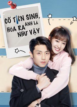 Phim Cố Tiên Sinh Hóa Ra Anh Là Như Vậy - Hello Mr Gu PhimChill Vietsub (2021)