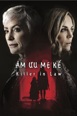 Xem phim Âm Mưu Mẹ Kế tập full PhimChill Thuyết Minh HD Thuyết Minh  Phim Mỹ-Killer In Law