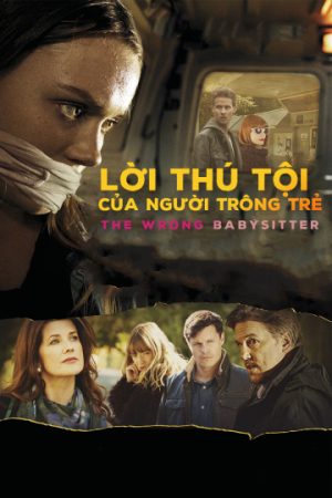 Phim Lời Thú Tội Của Người Trông Trẻ - The Wrong Babysitter PhimChill Vietsub (2017)