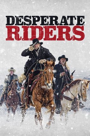 Xem phim Cuộc Giải Cứu Đẫm Máu tập full PhimChill Thuyết Minh HD Vietsub Phim Mỹ-Desperate Riders