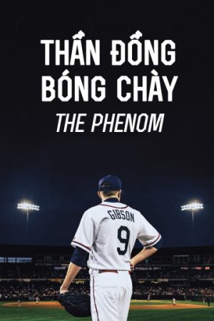 Phim Thần Đồng Bóng Chày - The Phenom PhimChill Vietsub (2016)