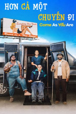 Phim Hơn Cả Một Chuyến Đi - Come As You Are PhimChill Vietsub (2019)