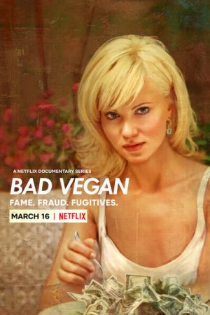 Phim Bad Vegan Danh tiếng Lừa đảo Trốn chạy - Bad Vegan Fame Fraud Fugitives PhimChill Vietsub (2022)