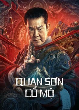 Phim Quan Sơn Cổ Mộ - Coffin Mountain Tomb PhimChill Vietsub (2022)