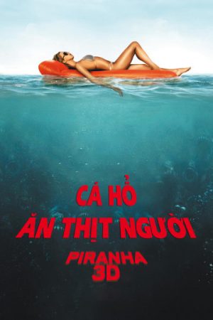 Phim Cá Hổ Ăn Thịt Người - Piranha 3D PhimChill Vietsub (2010)