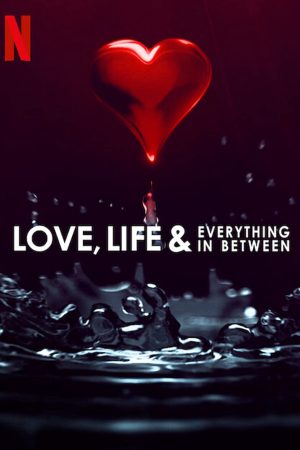 Phim Trong tình yêu và cuộc sống - Love Life Everything in Between PhimChill Vietsub (2022)