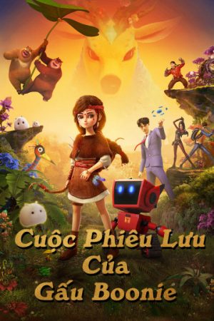 Xem phim Chuyến Phiêu Lưu Của Gấu tập full PhimChill Thuyết Minh HD Thuyết Minh  Phim Trung Quốc-Boonie Fantastica