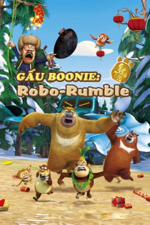 Phim Gấu Boonie Robo Rumble - Boonie Bears Robo Rumble PhimChill Vietsub (2014)