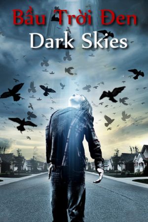 Phim Bầu Trời Đen - Dark Skies PhimChill Vietsub (2013)