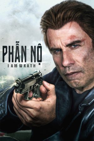 Phim Phẫn Nộ - I Am Wrath PhimChill Vietsub (2016)