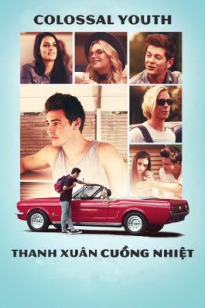 Phim Thanh Xuân Cuồng Nhiệt - Colossal Youth PhimChill Vietsub (2018)