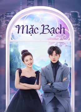 Phim Mặc Bạch - Double Love PhimChill Vietsub (2022)