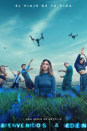 Phim Chào mừng tới Eden ( 1) - Welcome to Eden (Season 1) PhimChill Vietsub (2022)