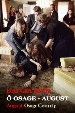 Phim Đại Gia Đình Ở Osage - August PhimChill Vietsub (2013)