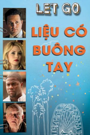 Xem phim Liệu Có Buông Tay tập full PhimChill Thuyết Minh HD Vietsub Phim Mỹ-Let Go