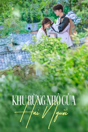 Phim Khu Rừng Nhỏ Của Hai Người - A Romance of the Little Forest PhimChill Vietsub (2022)