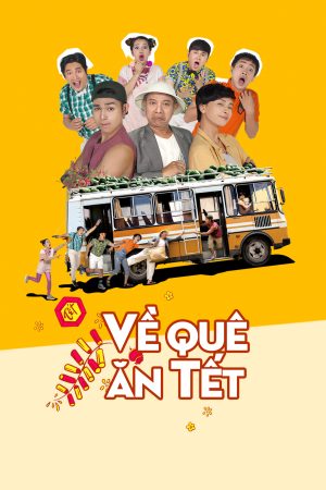 Phim Về quê ăn Tết - Going Home for Tet PhimChill Vietsub (2018)