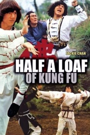 Phim Nhất Chiêu Bán Thức Sấm Giang Hồ - Half a Loaf of Kung Fu PhimChill Vietsub (1978)