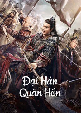 Phim Đại Hán Quân Hồn - Army Soul Of The Han Dynasty PhimChill Vietsub (2022)