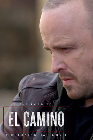 Phim Hậu trường El Camino Phim hậu bản của làm người xấu - The Road to El Camino Behind the Scenes of El Camino A Breaking Bad Movie PhimChill Vietsub (2019)