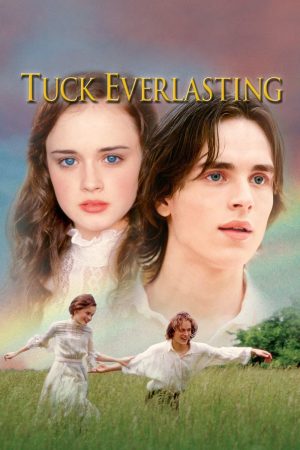 Phim Nhà Tuck bất tử - Tuck Everlasting PhimChill Vietsub (2002)